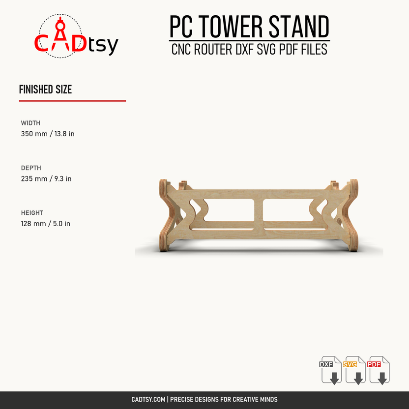 Finished PC tower stand dimensions: 350 by 235 by 128 millimeters